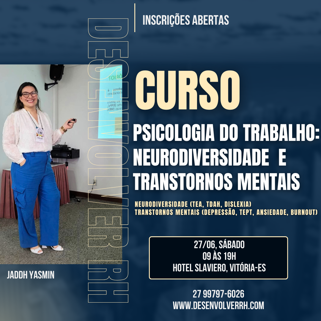 Psicologia do Trabalho: Neurodiversidade(TEA, TDAH) e Transtornos Mentais(Depressão, TEPT, Ansiedade, Burnout)