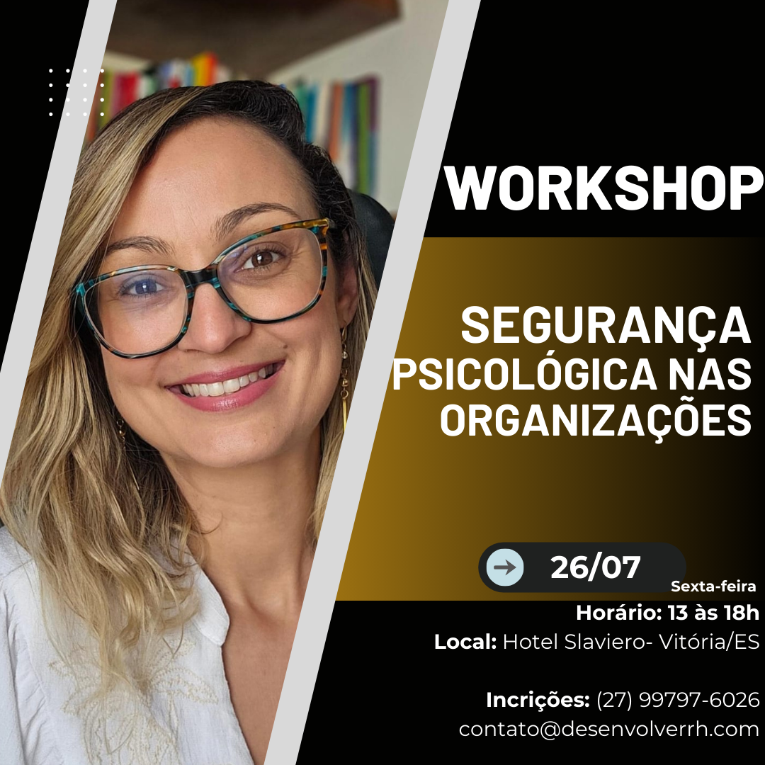 Workshop: Segurança Psicológica nas Organizações