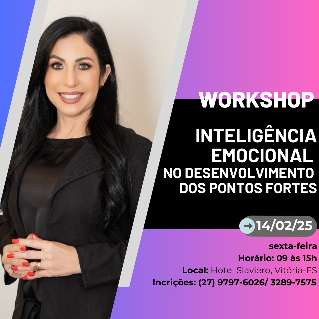 WORKSHOP Inteligência Emocional e Desenvolvimento dos Pontos Fortes